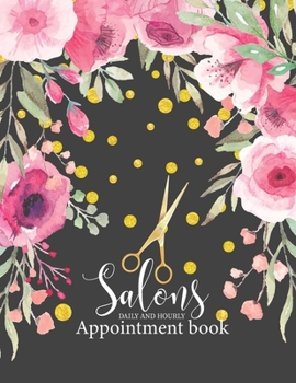 Paperback Salons Appointment book daily and hourly: Appointment Book 8 Column Daily for Salons, Spa, Barbers, Hair Stylists, Planners Personal Organizers 53 Wee Book