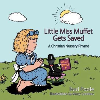 Paperback Little Miss Muffet Gets Saved: A Christian Nursery Rhyme Book