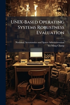 Paperback UNIX-Based Operating Systems Robustness Evaluation Book