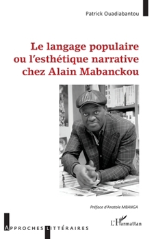 Paperback Langage populaire ou l'esthétique narrative chez Alain Mabanckou [French] Book
