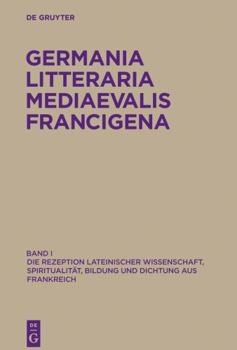 Hardcover Die Rezeption Lateinischer Wissenschaft, Spiritualitat, Bildung Und Dichtung Aus Frankreich (German Edition) [German] Book