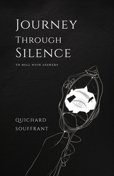Paperback Journey Through Silence: To Hell With Answers Book