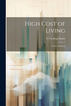 Paperback High Cost of Living: Cause--remedy Book