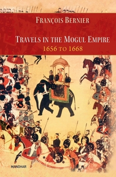 Hardcover Travels in the Mogul Empire 1656 to 1668 [French] Book