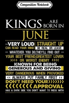 Composition Notebook: Kings Are Born In June Very Loud Funny Birthday  Journal/Notebook Blank Lined Ruled 6x9 100 Pages