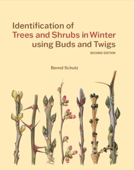 Hardcover Identification of Trees & Shrubs in Winter Using Buds and Twigs, Second Edition Book