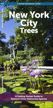 New York City Trees: A Folding Pocket Guide to Familiar Plants