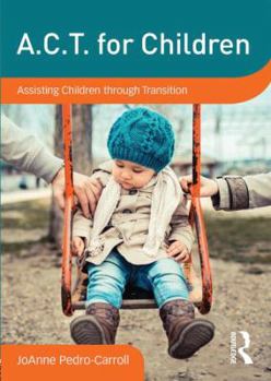 DVD A.C.T. for Children: Assisting Children Through Transition Book