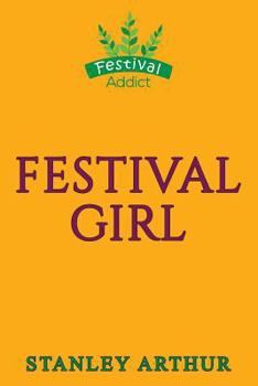 Paperback Festival Girl: Love, Drugs & Adventure Book
