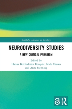 Neurodiversity Studies: A New Critical Paradigm - Book  of the Routledge Advances in Sociology
