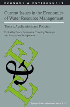 Hardcover Current Issues in the Economics of Water Resource Management: Theory, Applications and Policies Book