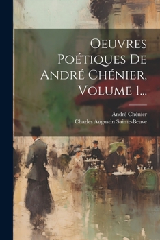 Paperback Oeuvres Poétiques De André Chénier, Volume 1... [French] Book