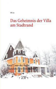 Paperback Das Geheimnis der Villa am Stadtrand: Band 2 aus der Reihe Handtaschen-Geschichten [German] Book