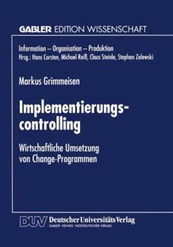 Paperback Implementierungscontrolling: Wirtschaftliche Umsetzung Von Change-Programmen [German] Book
