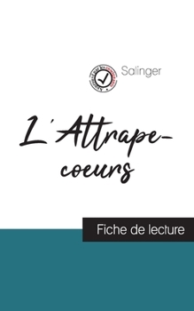 Paperback L'Attrape-coeurs de Salinger (fiche de lecture et analyse complète de l'oeuvre) [French] Book