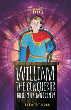 William the Conqueror: Guilty or Innocent?