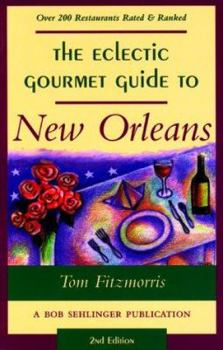 Paperback The Eclectic Gourmet Guide to New Orleans, 2nd Book