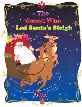 Paperback The Camel Who Led Santa's Sleigh Book