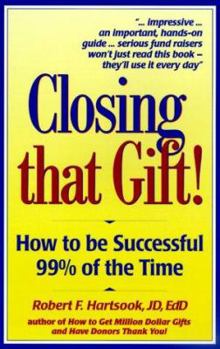 Paperback Closing That Gift!: How to Be Successful 99% of the Time Book