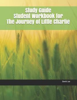 Paperback Study Guide Student Workbook for the Journey of Little Charlie Book