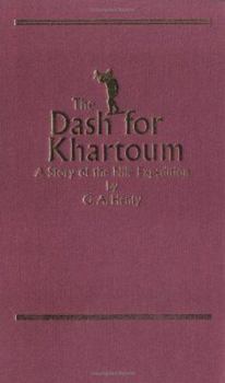 Hardcover The Dash for Khartuum: A Tale of the Nile Expedition Book
