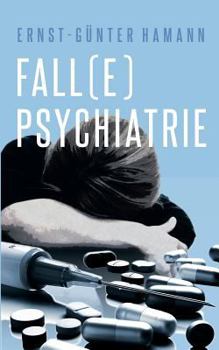 Paperback Fall(e) Psychiatrie: Autobiographisches und mehr [German] Book