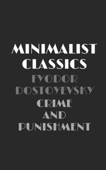 Crime and Punishment (Minimalist Classics)