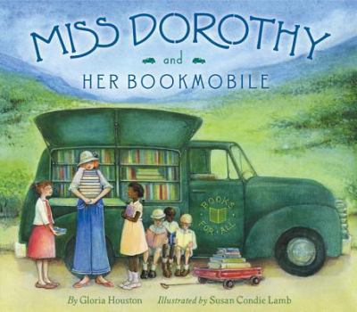 Hardcover Miss Dorothy and Her Bookmobile Book