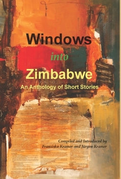 Hardcover Windows into Zimbabwe: An Anthology of Short Stories Book