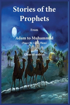 Paperback Stories of the prophets (Qis&#803;as&#803; al-Anbiya): from Adam to Muhammad Book