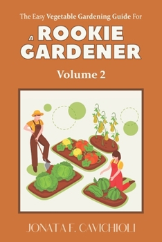 Paperback The Easy Vegetable Gardening Guide for a ROOKIE GARDENER Book