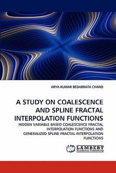 Paperback A Study on Coalescence and Spline Fractal Interpolation Functions Book