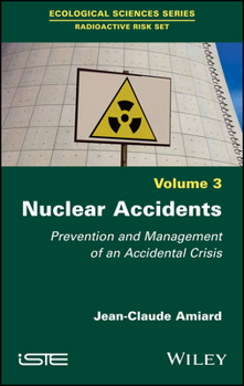 Hardcover Nuclear Accidents: Prevention and Management of an Accidental Crisis Book