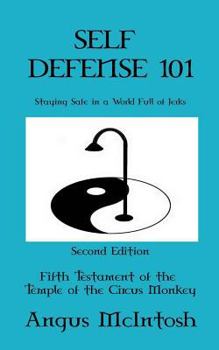 Paperback Self Defense 101: Staying Safe in a World Full of Jerks Book