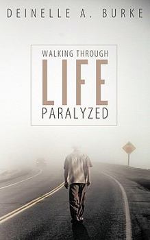 Paperback Walking Through Life Paralyzed Book