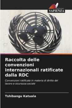 Paperback Raccolta delle convenzioni internazionali ratificate dalla RDC [Italian] Book