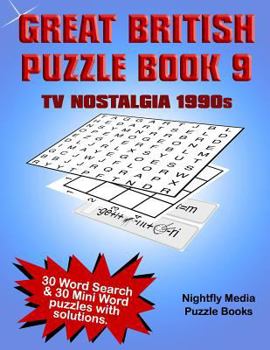 Paperback Great British TV Nostalgia Puzzle Book 1990s: 30 Word Search and 30 Novelty Word Puzzles with a 1990s TV Nostalgia Theme. Large Print Puzzles Perfect [Large Print] Book