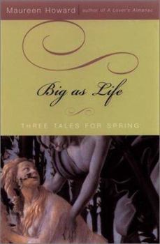 Hardcover Big as Life: Three Tales for Spring Book