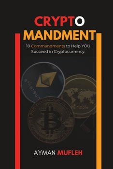 Paperback Cryptomandment: 10 Commandments to Help YOU Succeed in Cryptocurrency Book
