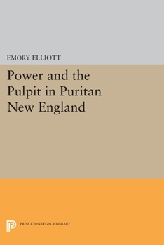 Hardcover Power and the Pulpit in Puritan New England Book