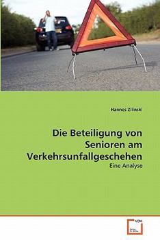 Paperback Die Beteiligung von Senioren am Verkehrsunfallgeschehen [German] Book