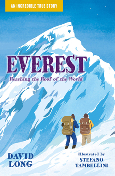 Paperback Everest: Reaching the Roof of the World (Incredible True Stories) Book