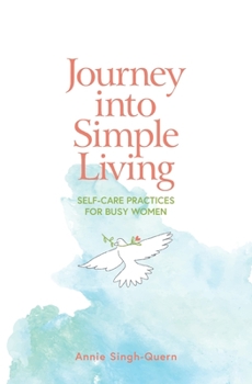 Paperback Journey into Simple Living: Self-Care Practices for Busy Women Book