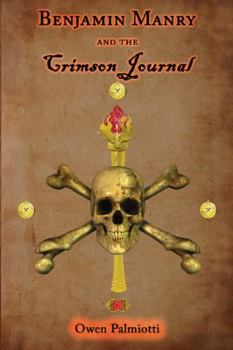 Benjamin Manry and the Crimson Journal: Book Two of The Adventures of Benjamin Manry