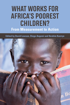 Paperback What Works for Africa's Poorest Children: From Measurement to Action Book