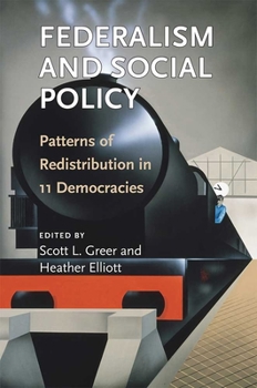 Hardcover Federalism and Social Policy: Patterns of Redistribution in 11 Democracies Book