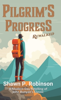Pilgrim's Progress: Rewalked Edition (The Rewalked)