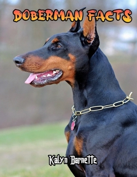 DOBERMAN FACTS: DOBERMAN fact for girl age 1-10 DOBERMAN fact for boy age 1-10 facts about all about DOBERMAN