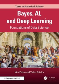 Paperback Bayes, Ai, and Deep Learning: Foundations of Data Science Book