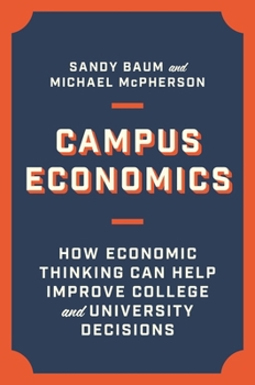 Hardcover Campus Economics: How Economic Thinking Can Help Improve College and University Decisions Book